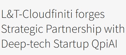 L&T-Cloudfiniti partners with QpiAI to advance quantum computing Image