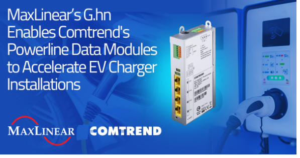 MaxLinear and Comtrend launch powerline data modules for EV charging stations Image