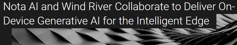 Nota AI and Wind River partner to enhance on-device AI for edge applications