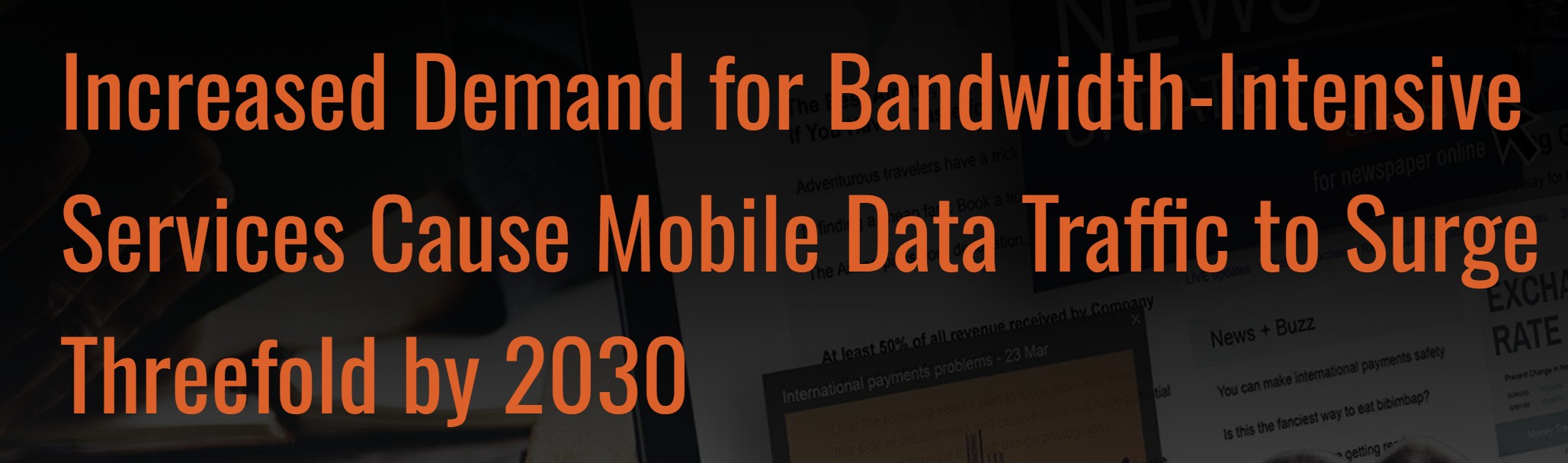 Mobile data traffic to triple by 2030 amid slow subscriber growth