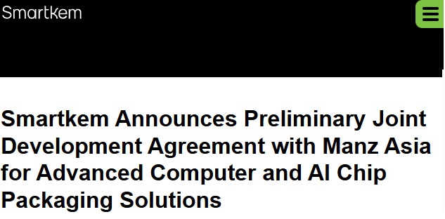 Smartkem and Manz Asia Announce Preliminary Joint Development Agreement for AI Chip Packaging Dielectric Ink Solutions