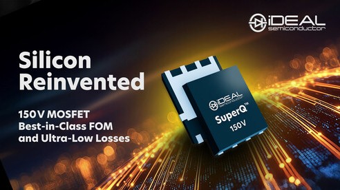 iDEAL Semiconductor’s SuperQ Technology Enters Production, Unveils 150 V and 200 V MOSFETs with Advanced Performance Metrics