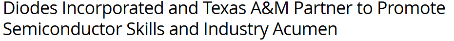 Diodes Incorporated and Texas A&M Collaborate on Semiconductor Education Initiative with $100,000 Donation