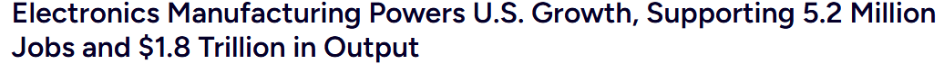 U.S. Electronics Manufacturing 2025 Report: 5.2 Million Jobs, $1.8 Trillion Output, Supply Chain Resilience