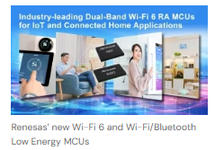 Renesas Introduces RA6W1 Wi-Fi 6 and RA6W2 Wi-Fi 6/Bluetooth LE Dual-Band MCUs on RA Platform for IoT and Smart Home