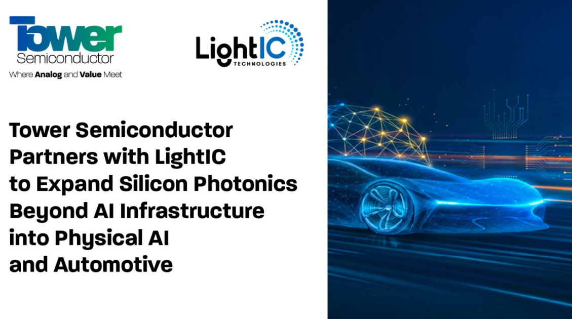 Tower Semiconductor and LightIC Collaborate on Silicon Photonics for FMCW LiDAR in Physical AI and Automotive Applications