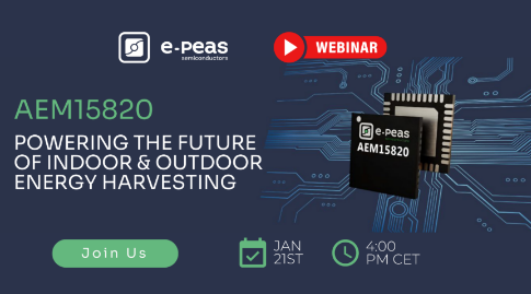 e-peas Schedules Webinar on AEM15820 Hybrid Boost PMIC for Indoor-Outdoor Energy Harvesting