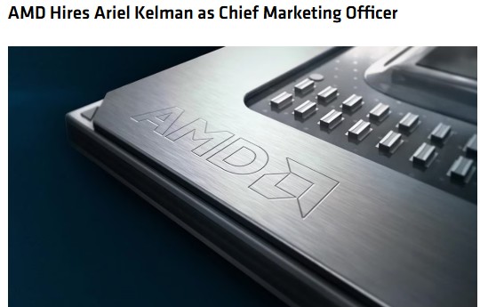 AMD Appoints Ariel Kelman as Chief Marketing Officer to Lead Global Marketing Strategy