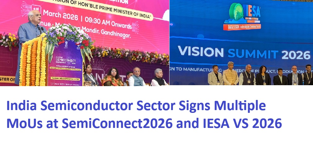 India Semiconductor Sector Signs Multiple MoUs at SemiConnect2026 and IESA VS 2026
