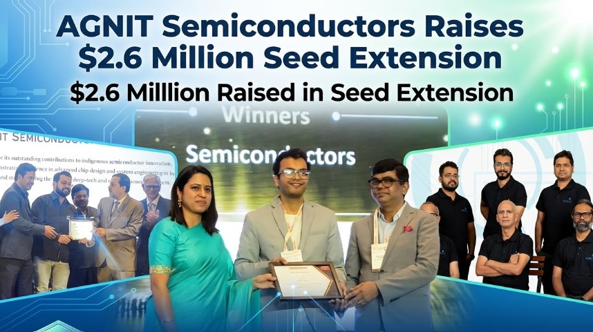 AGNIT Semiconductors Raises $2.6 Million Seed Extension, Targets 1 Lakh GaN Components and Commercial Shipments from July 2027