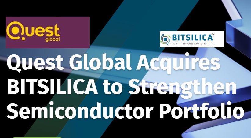 Quest Global Acquires BITSILICA to Strengthen Semiconductor Portfolio and Full-Stack Capabilities