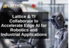 Lattice Collaborates with Texas Instruments to Advance Edge AI Sensor Fusion for Robotics and Industrial Applications
