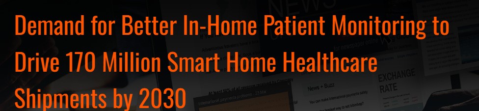Smart Home Healthcare Device Shipments Forecast to Reach 170 Million by 2030