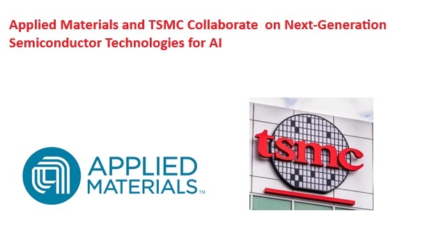 Applied Materials and TSMC Collaborate at EPIC Center on Next-Generation Semiconductor Technologies for AI