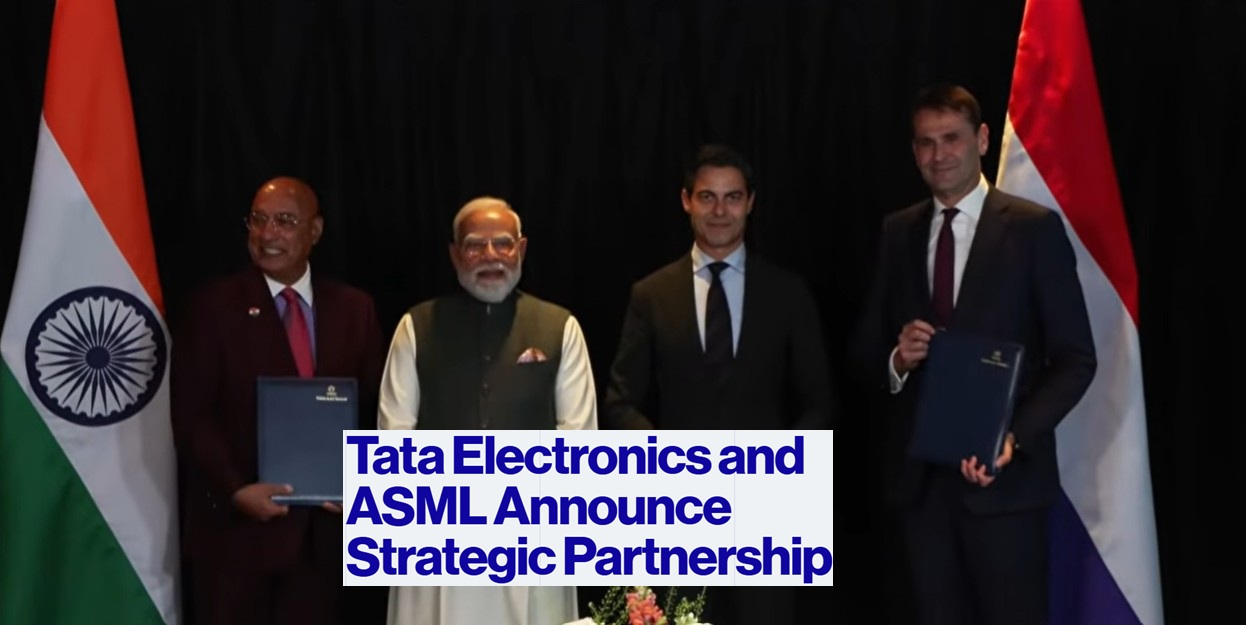 Tata Electronics and ASML Sign MoU for Dholera 300mm Semiconductor Chip Fab in Presence of PM Modi and Dutch PM