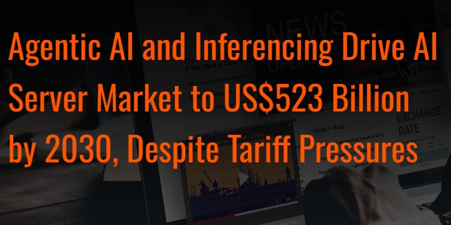AI Server Revenues Forecast to Reach Over $523 Billion by 2030 as Agentic AI and Finetuning Workloads Offset Frontier Model Training Slowdown: ABI Research