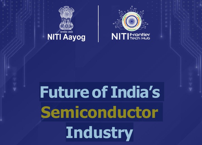 NITI Aayog Launches 10-Year Roadmap Outlining Vision for USD 120-150 Billion Semiconductor Ecosystem by 2035
