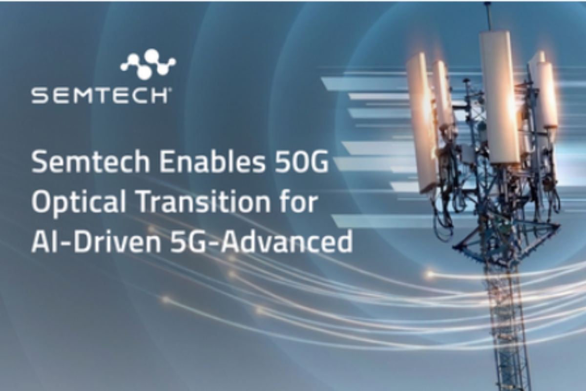 Semtech 50G optical transition technology supports AI-driven 5G-Advanced