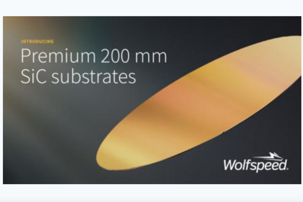 Wolfspeed expands premium power substrates in 200 mm silicon carbide portfolio