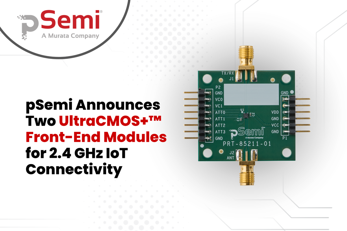 pSemi Announces PE566212 and PE566213 Front-End Modules for 2.4 GHz IoT Connectivity
