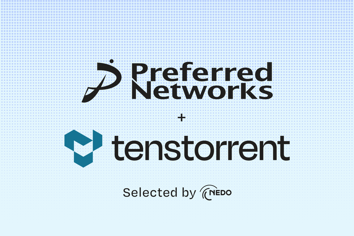 Preferred Networks and Tenstorrent Selected for NEDO Photonics-Electronics AI Processor R&D Project