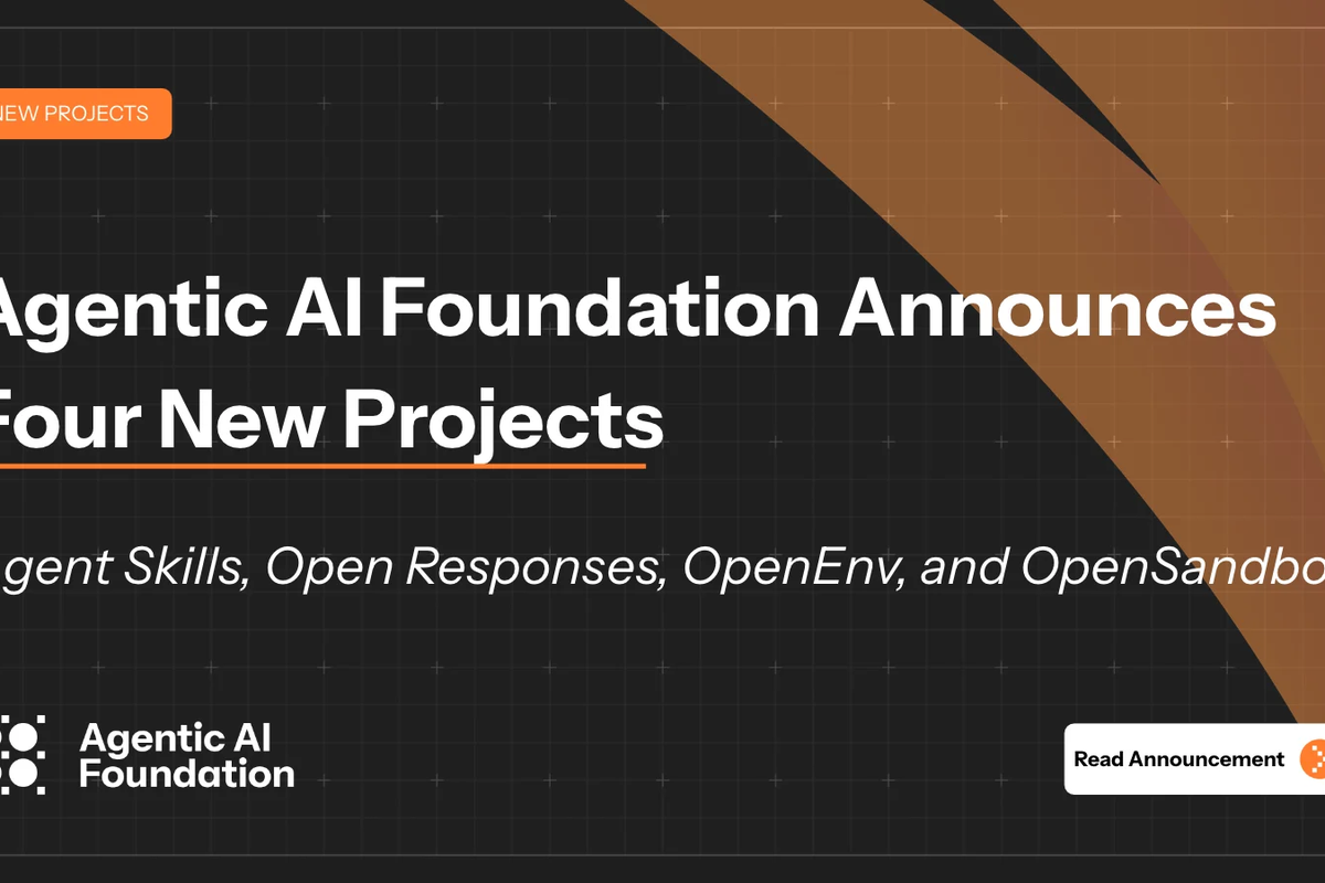 Agentic AI Foundation Adds Four Projects: Agent Skills, Open Responses, OpenEnv and OpenSandbox