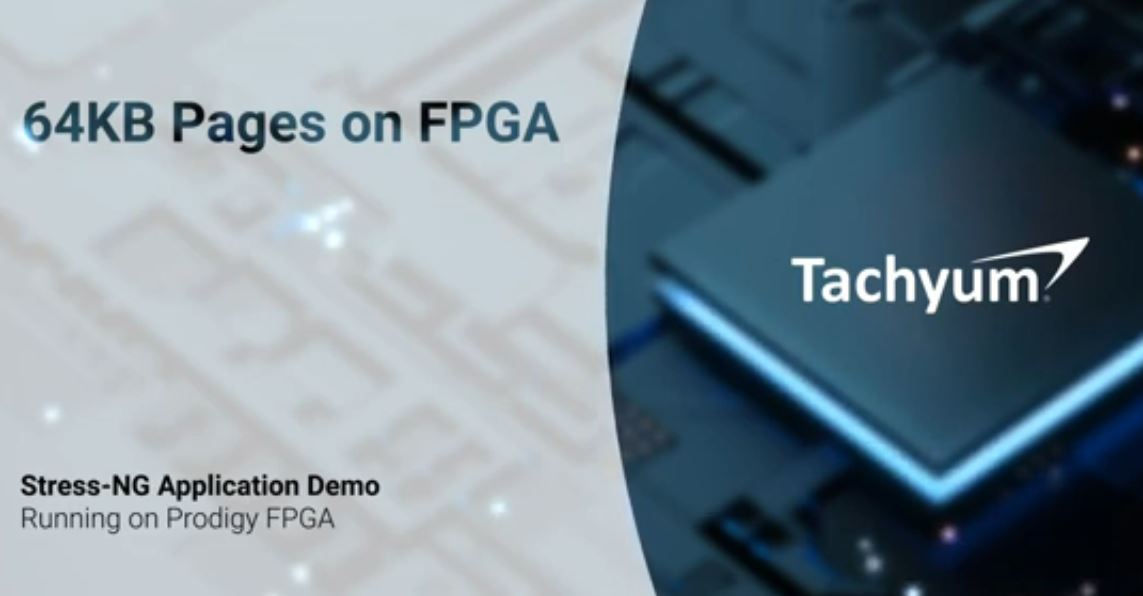 Tachyum running Linux and applications with 64KB pages on FPGA