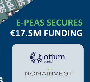 e-peas secures €17.5 Million funding for energy harvesting innovation