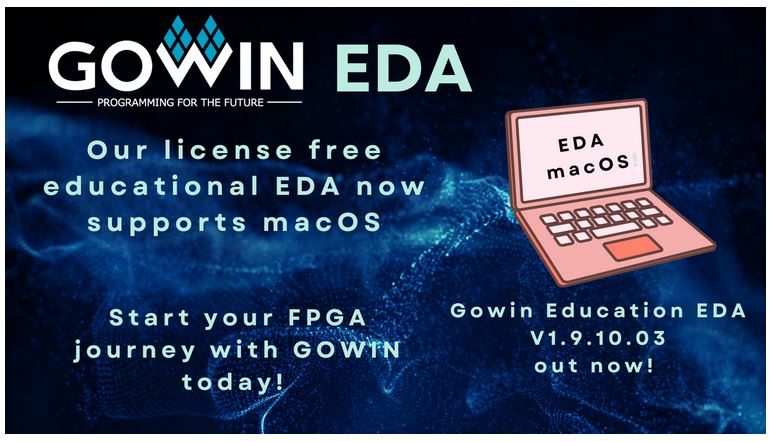GOWIN Semiconductor Introduces Educational EDA Ver. V1.9.10.03 with macOS Support