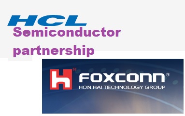 India OSAT: Foxconn  partner with HCL to setup semiconductor packaging unit in India